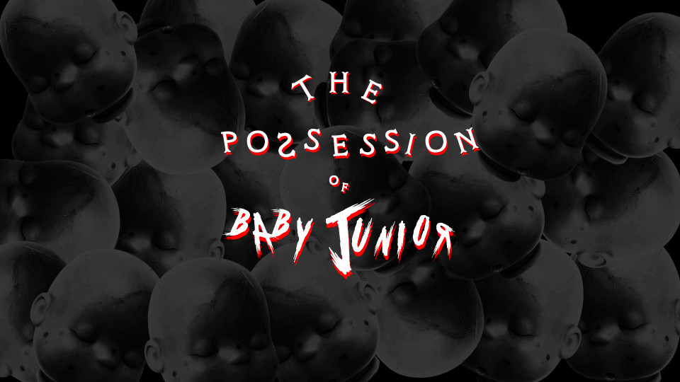 The Possession of Baby Junior [Alt.Ctrl Game]